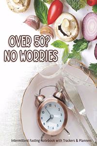 Over 50? No Worries