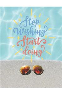 Stop Wishing Start Doing