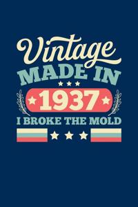 Vintage Made In 1937 I Broke The Mold