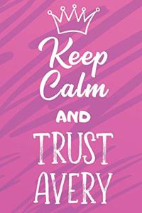 Keep Calm and Trust Avery