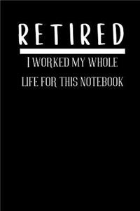 RETIRED I worked my whole life for this notebook