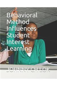 Behavioral Method Influences Student Interest Learning