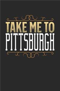 Take Me To Pittsburgh
