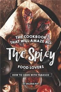 The Cookbook That Will Amaze All the Spicy Food Lovers
