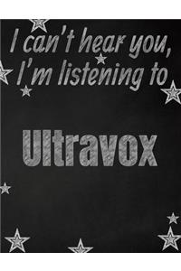I can't hear you, I'm listening to Ultravox creative writing lined notebook