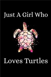Just A Girl Who Loves Turtles
