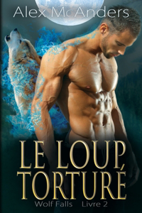 Loup Torturé