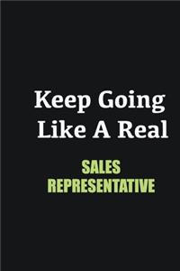 Keep Going Like a Real Sales Representative