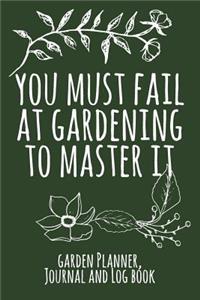 You Must Fail at Gardening to Master It