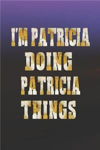 I'm Patricia Doing Patricia Things
