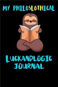 My Philoslothical Luckandlogic Journal