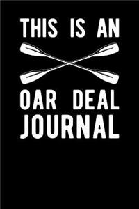 This Is An Oar Deal Journal