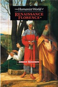Humanist World of Renaissance Florence