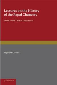 Lectures on the History of the Papal Chancery