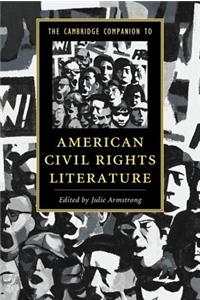 Cambridge Companion to American Civil Rights Literature