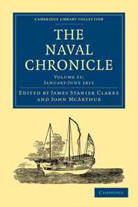 Naval Chronicle: Volume 25, January-July 1811
