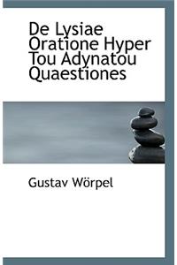 de Lysiae Oratione Hyper Tou Adynatou Quaestiones