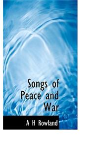 Songs of Peace and War