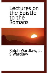 Lectures on the Epistle to the Romans