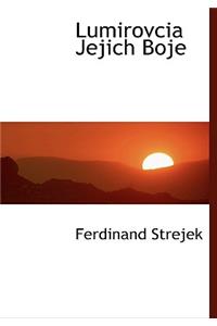 Lumirovcia Jejich Boje