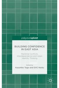 Building Confidence in East Asia