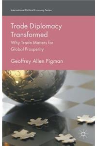Trade Diplomacy Transformed