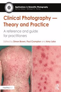 Clinical Photography -- Theory and Practice