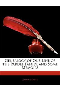 Genealogy of One Line of the Pardee Family, and Some Memoirs