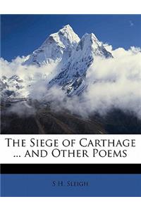 The Siege of Carthage ... and Other Poems