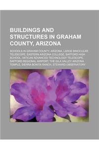 Buildings and Structures in Graham County, Arizona