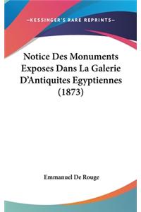 Notice Des Monuments Exposes Dans La Galerie D'Antiquites Egyptiennes (1873)