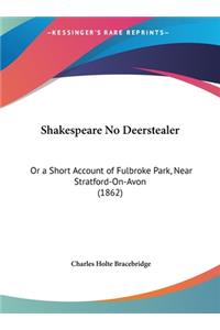 Shakespeare No Deerstealer