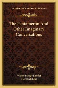 The Pentameron And Other Imaginary Conversations
