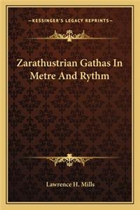 Zarathustrian Gathas In Metre And Rythm