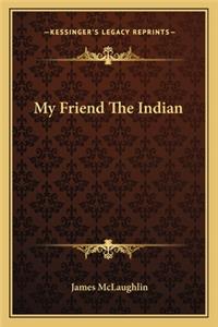 My Friend the Indian