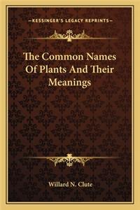 The Common Names Of Plants And Their Meanings