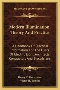 Modern Illumination, Theory and Practice