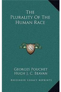 The Plurality of the Human Race