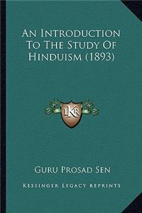 Introduction to the Study of Hinduism (1893)