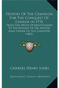 History Of The Campaign For The Conquest Of Canada In 1776