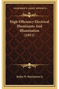 High-Efficiency Electrical Illuminants and Illumination (1911)