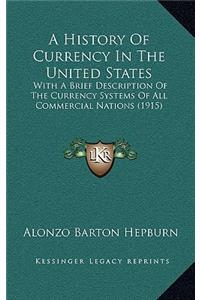 A History Of Currency In The United States