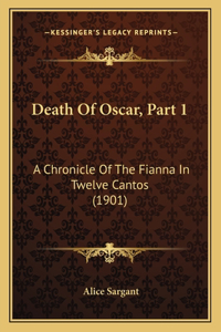Death Of Oscar, Part 1