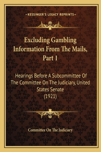 Excluding Gambling Information From The Mails, Part 1