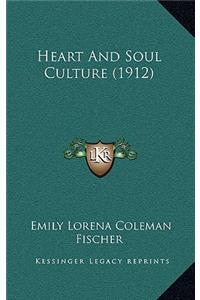 Heart And Soul Culture (1912)