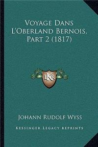 Voyage Dans L'Oberland Bernois, Part 2 (1817)