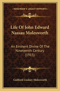 Life of John Edward Nassau Molesworth