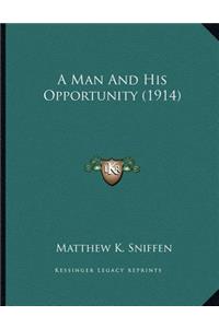 Man And His Opportunity (1914)