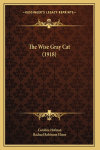 The Wise Gray Cat (1918)