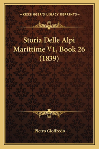 Storia Delle Alpi Marittime V1, Book 26 (1839)